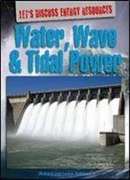 Water, Wave & Tidal Power