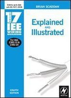 17th Edition Iee Wiring Regulations: Explained And Illustrated (Iee Wiring Regulations, 17th Edition)