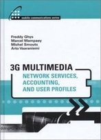 3g Multimedia Network Services, Accounting, And User Profiles (Artech House Mobile Communications Series)