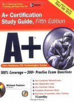 A+ Certification Study Guide, Fifth Edition (Certification Press)