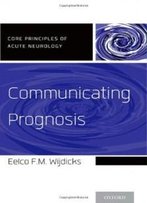 Communicating Prognosis (Core Principles Of Acute Neurology)
