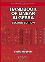 Handbook Of Linear Algebra, Second Edition (Discrete Mathematics And Its Applications)