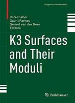 K3 Surfaces And Their Moduli (Progress In Mathematics)