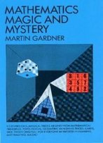Mathematics, Magic And Mystery (Dover Recreational Math)