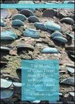 The Magic Of Coin-Trees From Religion To Recreation: The Roots Of A Ritual (Palgrave Historical Studies In Witchcraft And Magic)