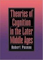Theories Of Cognition In The Later Middle Ages