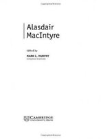 Alasdair Macintyre (Contemporary Philosophy In Focus)