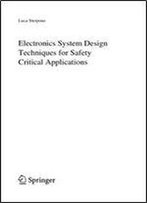 Electronics System Design Techniques For Safety Critical Applications (Lecture Notes In Electrical Engineering)