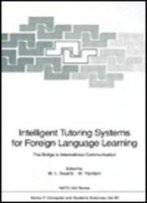 Intelligent Tutoring Systems For Foreign Language Learning: The Bridge To International Communication (Nato Asi Subseries F:)