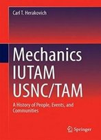 Mechanics Iutam Usnc/Tam: A History Of People, Events, And Communities