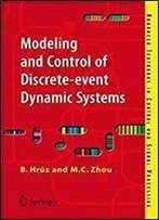 Modeling And Control Of Discrete-Event Dynamic Systems: With Petri Nets And Other Tools (Advanced Textbooks In Control And Signal Processing)