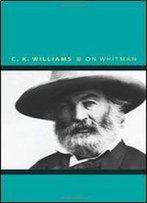 On Whitman (Writers On Writers)