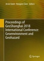 Proceedings Of Geoshanghai 2018 International Conference: Geoenvironment And Geohazard