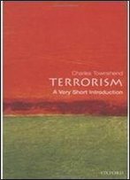 Terrorism: A Very Short Introduction (Very Short Introductions)