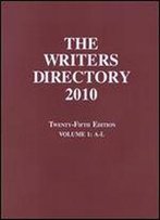 The Writers Directory 2010, Volume 1 (A-L)