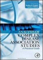 Analysis Of Complex Disease Association Studies: A Practical Guide