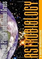 Astrobiology: A Brief Introduction