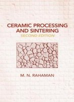 Ceramic Processing And Sintering (Materials Engineering)