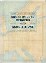 Cross-Border Mergers And Acquisitions: Theory And Empirical Evidence