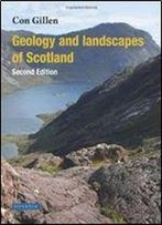 Geology And Landscapes Of Scotland: Second Edition