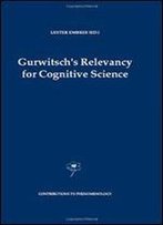 Gurwitsch's Relevancy For Cognitive Science By Lester Embree