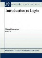 Introduction To Logic (Synthesis Lectures On Computer Science)