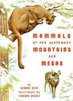 Mammals Of The Southwest Mountains And Mesas