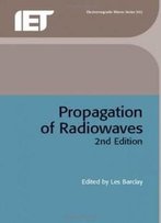 Propagation Of Radiowaves, 2nd Edition (Electromagnetic Waves)
