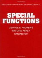 Special Functions (Encyclopedia Of Mathematics And Its Applications)