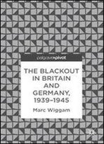 The Blackout In Britain And Germany, 19391945