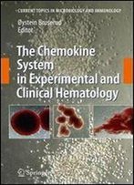 The Chemokine System In Experimental And Clinical Hematology (Current Topics In Microbiology And Immunology)