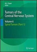 Tumors Of The Central Nervous System, Volume 6: Spinal Tumors (Part 1)