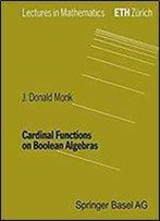 Cardinal Functions On Boolean Algebras (Lectures In Mathematics. Eth Zrich)