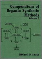 Compendium Of Organic Synthetic Methods (Volume 8)