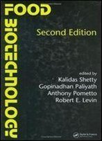 Food Biotechnology, Second Edition (Food Science And Technology)