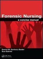 Forensic Nursing: A Concise Manual