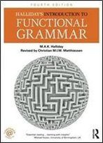Halliday's Introduction To Functional Grammar (4th Edition)