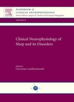 Sleep And Its Disorders: Handbook Of Clinical Neurophysiology Series