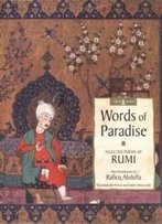Words Of Paradise Selected Poems Of Rumi (Sacred Wisdom)