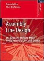 Assembly Line Design: The Balancing Of Mixed-Model Hybrid Assembly Lines With Genetic Algorithms (Springer Series In Advanced Manufacturing)