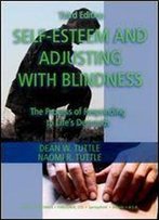 Self-Esteem And Adjusting With Blindness: The Process Of Responding To Life's Demands