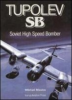 Tupolev Sb: Soviet High Speed Bomber
