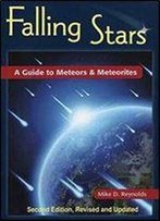 Falling Stars: A Guide To Meteors & Meteorites, 2 Edition