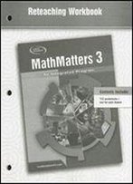 Mathmatters 3: An Integrated Program, Reteaching Workbook (Ntc: Math Matters)