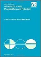 Probabilities And Potential (Mathematics Studies, 29) (English And French Edition)