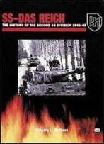 Ss-Das Reich: The History Of The Second Ss Division, 1941-1945