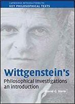 Wittgenstein's Philosophical Investigations: An Introduction (Cambridge Introductions To Key Philosophical Texts)
