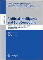 Artificial Intelligence And Soft Computing: 18th International Conference, Icaisc 2019, Zakopane, Poland, June 16-20, 2019, Proceedings, Part I (Lecture Notes In Computer Science)