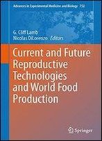 Current And Future Reproductive Technologies And World Food Production