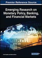 Emerging Research On Monetary Policy, Banking, And Financial Markets